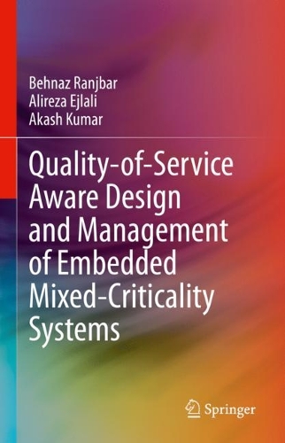 Quality-of-Service Aware Design and Management of Embedded Mixed-Criticality Systems. 2024 ed.