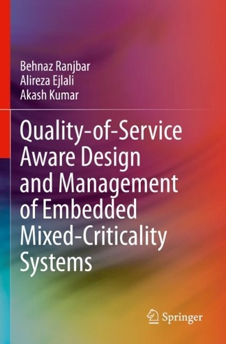 Quality-of-Service Aware Design and Management of Embedded Mixed-Criticality Systems. 2024 ed.