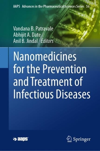 Nanomedicines for the Prevention and Treatment of Infectious Diseases. 2023 ed.