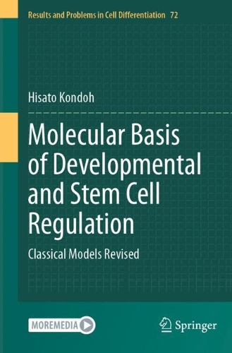 Molecular Basis of Developmental and Stem Cell Regulation: Classical Models Revised.