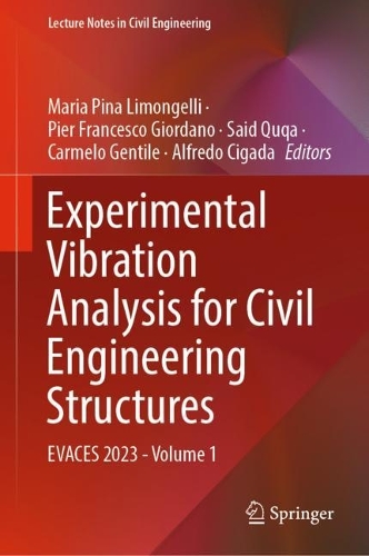 Experimental Vibration Analysis for Civil Engineering Structures: EVACES 2023 - Volume 1. 2023 ed.
