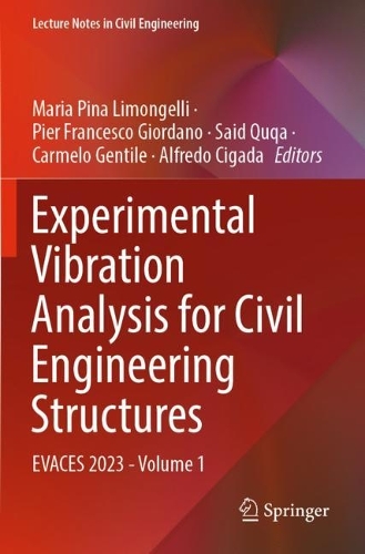 Experimental Vibration Analysis for Civil Engineering Structures: EVACES 2023 - Volume 1. 2023 ed.