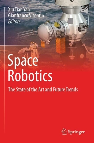 Space Robotics: The State of the Art and Future Trends.