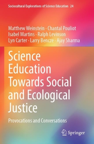 Science Education Towards Social and Ecological Justice: Provocations and Conversations.