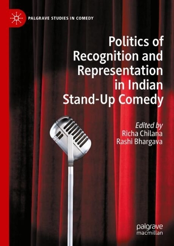Politics of Recognition and Representation in Indian Stand-Up Comedy.