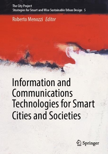 Information and Communications Technologies for Smart Cities and Societies. 2024 ed.