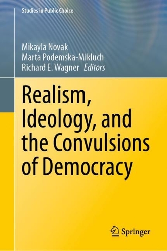 Realism, Ideology, and the Convulsions of Democracy.
