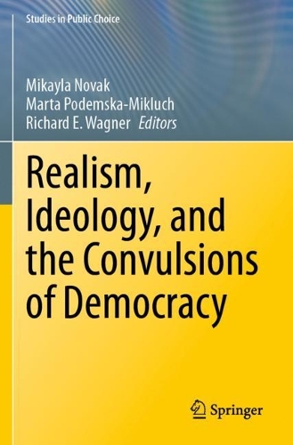 Realism, Ideology, and the Convulsions of Democracy.