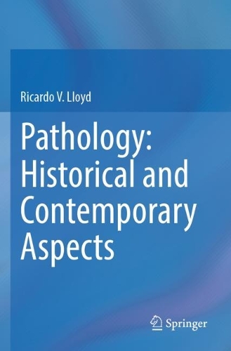 Pathology: Historical and Contemporary Aspects. 2023 ed.