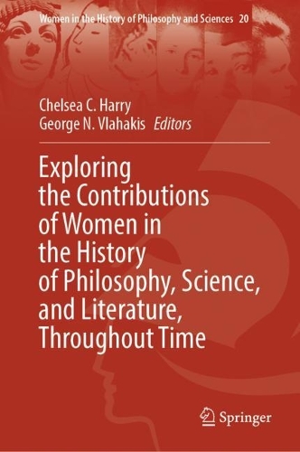 Exploring the Contributions of Women in the History of Philosophy, Science, and Literature, Throughout Time.
