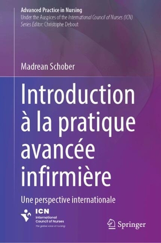Introduction a la pratique avancee infirmiere: Une perspective internationale. Re D. 2023 ed.