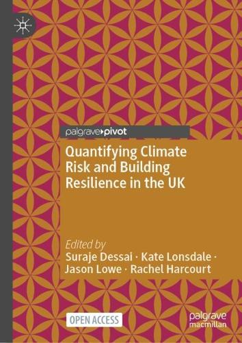 Quantifying Climate Risk and Building Resilience in the UK.