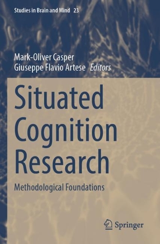 Situated Cognition Research: Methodological Foundations. 2023 ed.