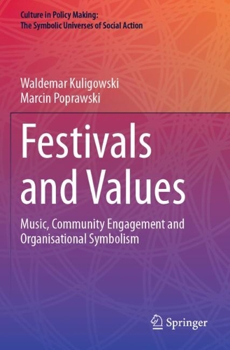 Festivals and Values: Music, Community Engagement and Organisational Symbolism.