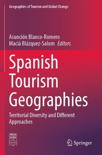 Spanish Tourism Geographies: Territorial Diversity and Different Approaches. 2023 ed.