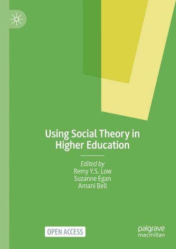 Using Social Theory in Higher Education.