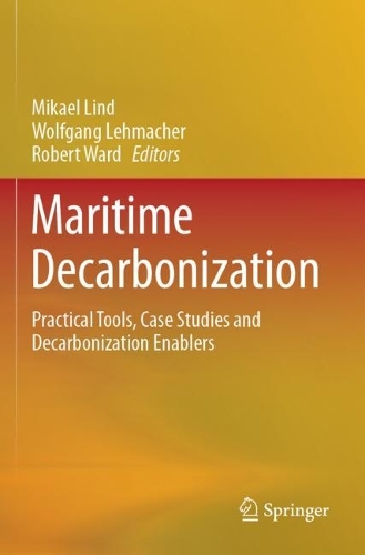 Maritime Decarbonization: Practical Tools, Case Studies and Decarbonization Enablers.