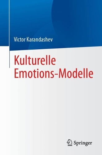 Kulturelle Emotions-Modelle. 1. Aufl. 2023