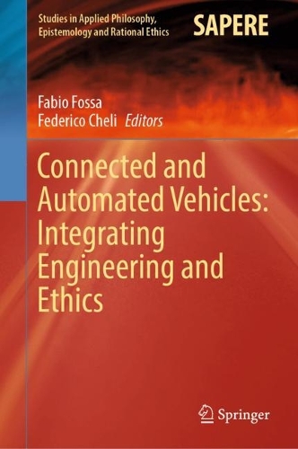 Connected and Automated Vehicles: Integrating Engineering and Ethics. 2023 ed.