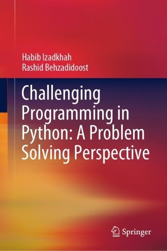 Challenging Programming in Python: A Problem Solving Perspective. 2024 ed.
