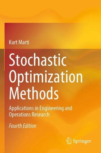 Stochastic Optimization Methods: Applications in Engineering and Operations Research. Fourth Edition 2024