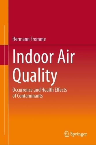 Indoor Air Quality: Occurrence and Health Effects of Contaminants. 2023 ed.