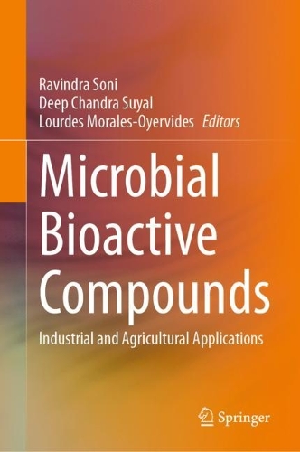 Microbial Bioactive Compounds: Industrial and Agricultural Applications. 2023 ed.