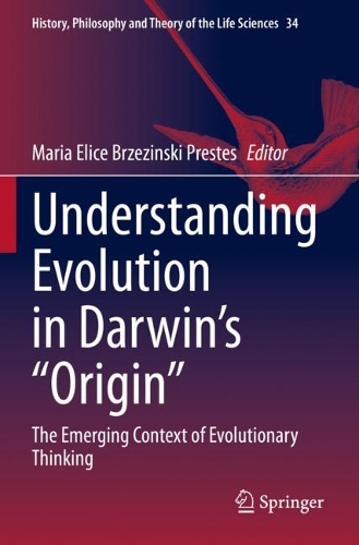 Understanding Evolution in Darwin's "Origin": The Emerging Context of Evolutionary Thinking.