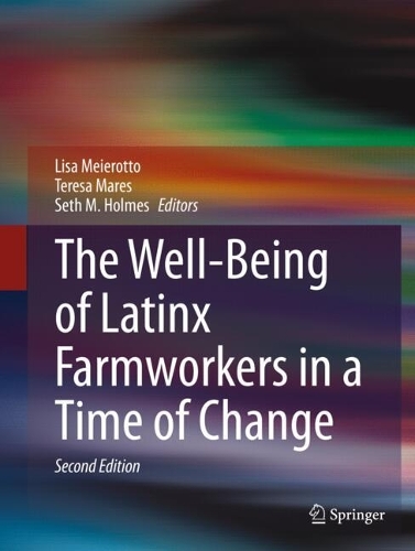 The Well-Being of Latinx Farmworkers in a Time of Change.