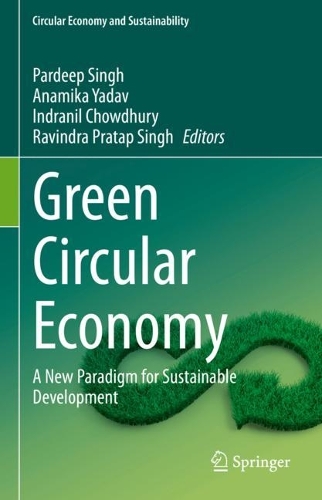 Green Circular Economy: A New Paradigm for Sustainable Development. 2023 ed.