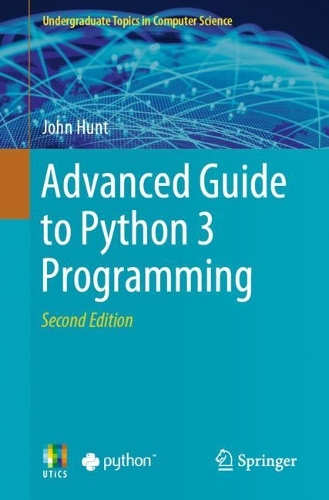 Advanced Guide to Python 3 Programming. Second Edition 2023