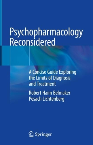 Psychopharmacology Reconsidered: A Concise Guide Exploring the Limits of Diagnosis and Treatment 1st ed. 2023