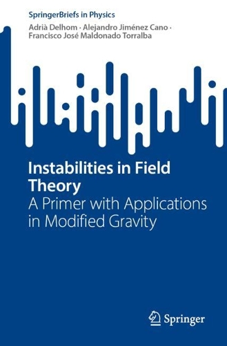 Instabilities in Field Theory: A Primer with Applications in Modified Gravity. 1st ed. 2023