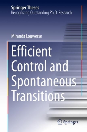 Efficient Control and Spontaneous Transitions. 2024 ed.