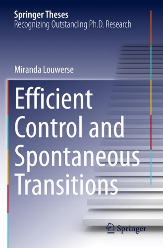 Efficient Control and Spontaneous Transitions.