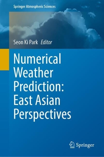 Numerical Weather Prediction: East Asian Perspectives. 2023 ed.