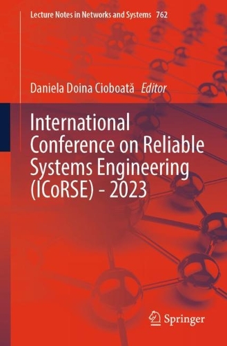 International Conference on Reliable Systems Engineering (ICoRSE) - 2023. 1st ed. 2023