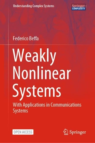 Weakly Nonlinear Systems: With Applications in Communications Systems. 1st ed. 2024
