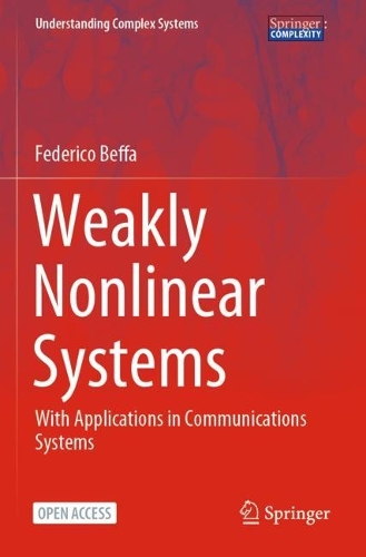 Weakly Nonlinear Systems: With Applications in Communications Systems. 1st ed. 2024