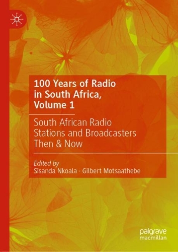 100 Years of Radio in South Africa. Volume 1