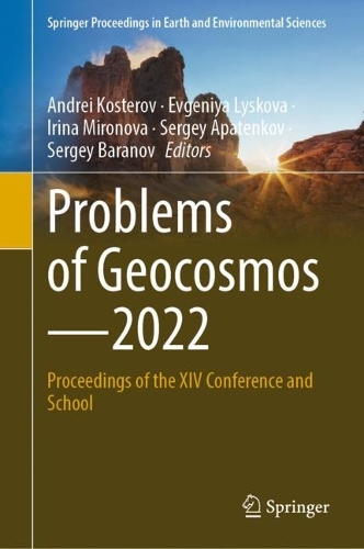 Problems of Geocosmos-2022: Proceedings of the XIV Conference and School. 2023 ed.