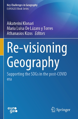 Re-visioning Geography: Supporting the SDGs in the post-COVID era. 2023 ed.