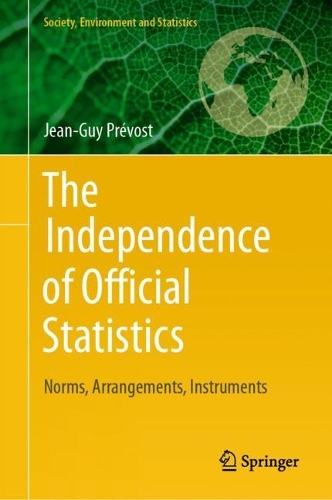 The Independence of Official Statistics: Norms, Arrangements, Instruments. 2023 ed.