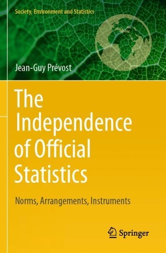 The Independence of Official Statistics: Norms, Arrangements, Instruments.