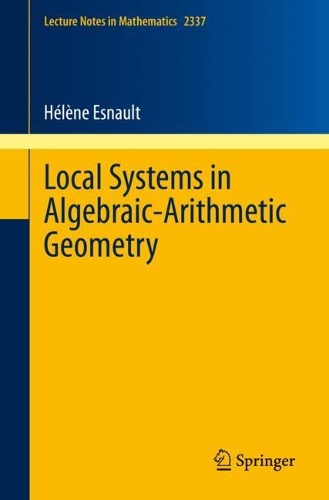 Local Systems in Algebraic-Arithmetic Geometry.