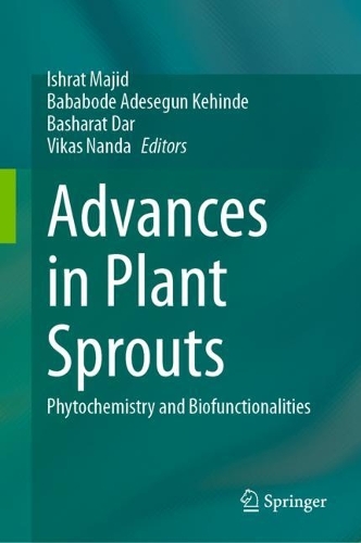 Advances in Plant Sprouts: Phytochemistry and Biofunctionalities. 2023 ed.