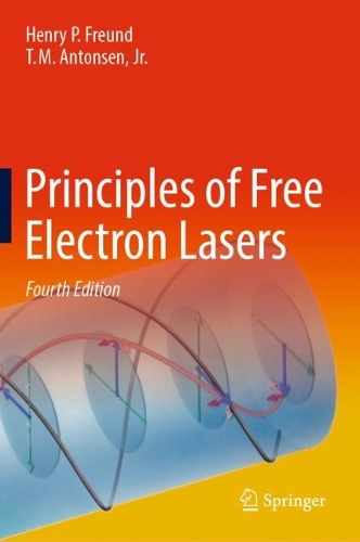 Principles of Free Electron Lasers. Fourth Edition 2024