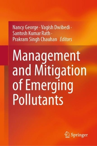 Management and Mitigation of Emerging Pollutants. 2023 ed.