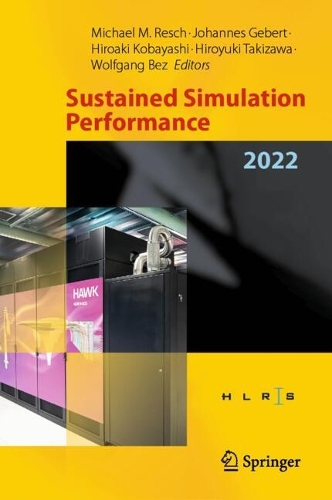 Sustained Simulation Performance 2022: Proceedings of the Joint Workshop on Sustained Simulation Performance, High-Performance Computing Center Stuttgart (HLRS), University of Stuttgart and Tohoku University, May and October 2022. 2024 ed.