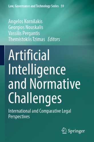 Artificial Intelligence and Normative Challenges: International and Comparative Legal Perspectives.